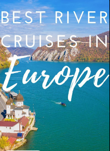 Best European River Cruises for 2024: Unforgettable Journeys Through Historic Waterways